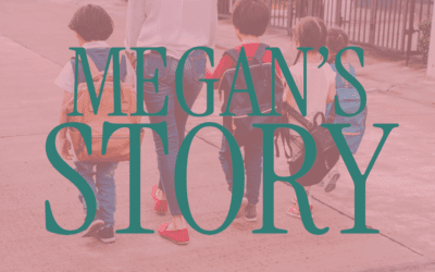 Megan’s Story