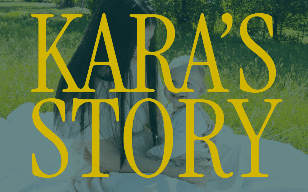 Kara’s Story
